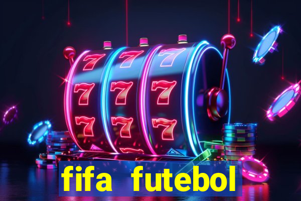 fifa futebol dinheiro infinito